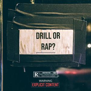 Drill Or Rap? (Explicit)