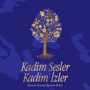 Kadim Sesler Kadim İzler