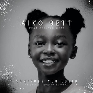 Somebody You Loved by Lewis Capaldi