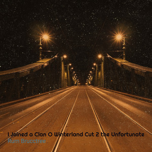 I Joined a Clan O Winterland Cut 2 the Unfortunate (Explicit)