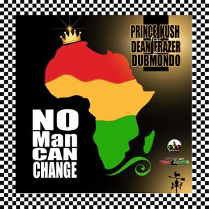 No Man Can Change (feat. Dean Fraser)