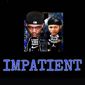 Impatient (Explicit)