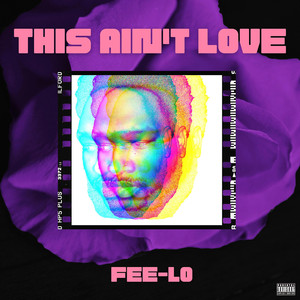 This Ain't Love (Explicit)