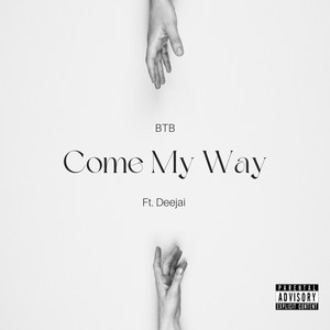 Come My Way (Explicit)