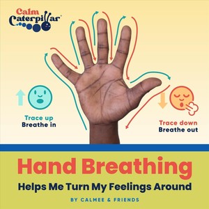 Hand Breathing Helps Me Turn My Feelings Around