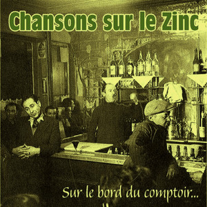 Chansons sur Le zinc sur le bord du comptoír