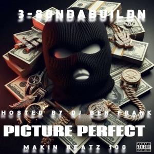 Picture Perfect (feat. 3-80NDABUILDN) (Explicit)