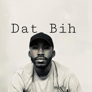 Dat Bih (Explicit)
