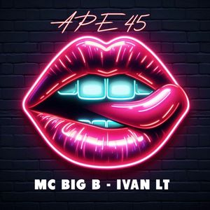 Ape 45 (Explicit)