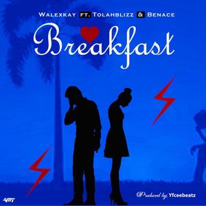 Breakfast (feat. Walex Kay & Ben Ace)