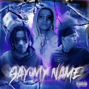 Say My Name (Explicit)