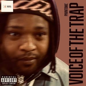 VOICE OF THE TRAP (Explicit)