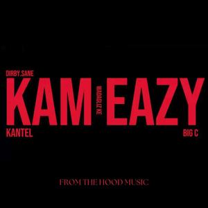 KAM EAZY (feat. WADAGLIZ & BIG C) [Explicit]