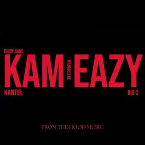 KAM EAZY (feat. WADAGLIZ & BIG C) (Explicit)
