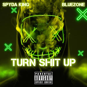 Turn **** Up (feat. BlueZone) [Remix] [Explicit]