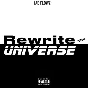 Rewrite The Universe (Explicit)