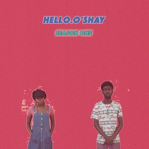 Hello O'shay - Episode 4: Speaking to Me (Explicit)