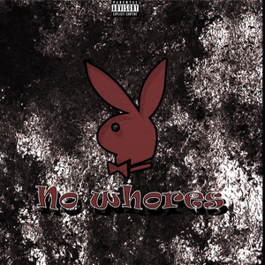 No Whores (Explicit)