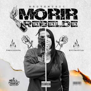 MORIR REBELDE (Explicit)