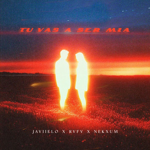 Tu Vas A Ser Mia (Explicit)