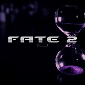 Fate 2(Faxxx) [Explicit]