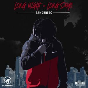 Bandzbebo (Long nights Long days) [Explicit]