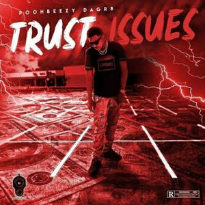 Trust Issues (Explicit)