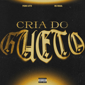 Cria Do Gueto (Explicit)