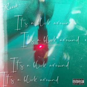 Its A Blick Around (Explicit)