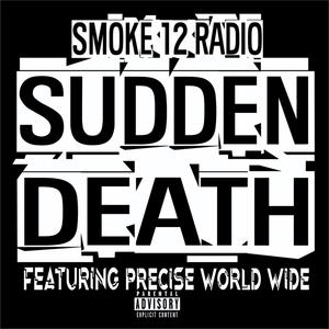 Sudden Death (feat. Precise World Wide) [Explicit]