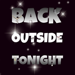 Back Outside Tonight! (Explicit)