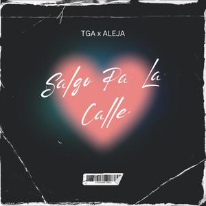 Salgo Pa La Calle (feat. Aleja)