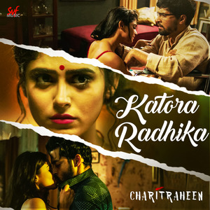 Katora Radhika (From "Charitraheen") - Single