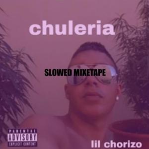 Chuleria (Slowed+Reverb)