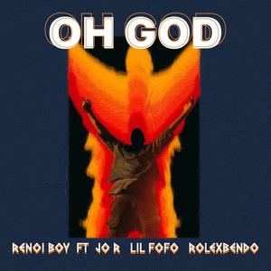 OH GOD (feat. LIL FOFO, RolexBxndo & JO R)