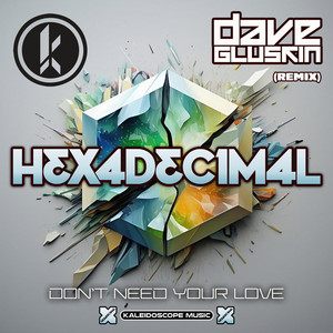 Don't Need Your Love (Dave Gluskin Remix)