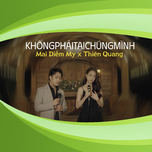 Không Phải Tại Chúng Mình