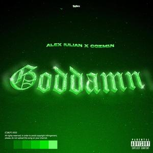 Goddamn(feat. Cozm1n) (Explicit)