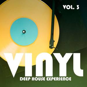 Vinyl, Deep House Experience, Vol. 3