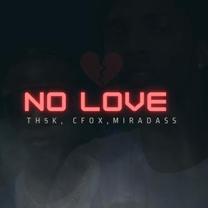 Miradass X C.FOX- NO LOVE (Explicit)