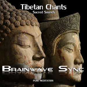 Buddhist Tibetan Chants with Brainwave Entrainment for Meditation (Chanting Audio)