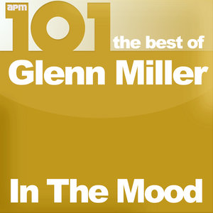 101 - In the Mood - The Best of Glenn Miller