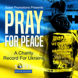 Sobel Promotions Presents Pray For Peace (Explicit)