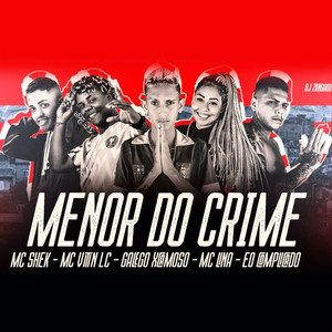 Menor do Crime (Explicit)