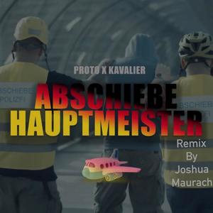 Abschiebehauptmeister (feat. Kavalier & Proto) (Remix|Explicit)