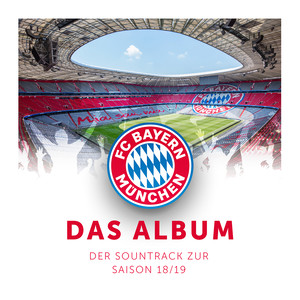 FC Bayern München Presents "Das Album - Der Soundtrack zur Saison 2018/19"