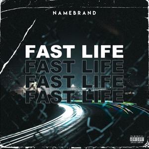 Fast Life (Explicit)