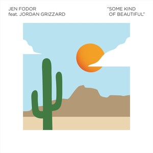 Some Kind of Beautiful(feat. Jordan Grizzard)