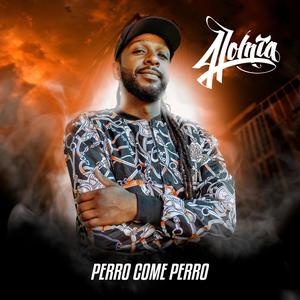 Perro Come Perro (feat.sierramusic) [Explicit]