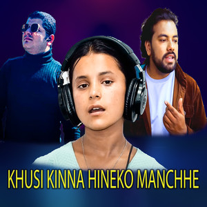 Khusi Kinna Hineko Manchhe